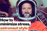 How To Minimize Stress Astronaut Style - Chris Hadfield